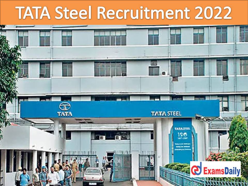 TATA Steel Recruitment 2022 Out - Minimum 50% Marks (Diploma) Degree Simple Procedure to Apply!!!