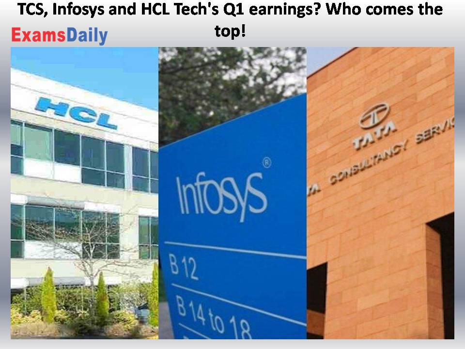TCS, Infosys and HCL Tech's Q1 earnings