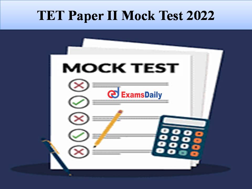 TET Paper II Mock Test 2022