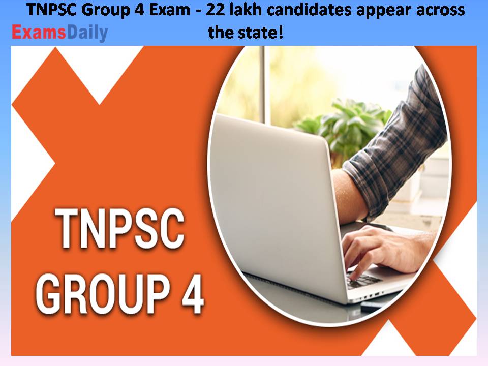 TNPSC Group 4 Exam - 22 lakh candidates