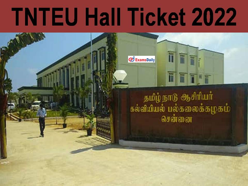 TNTEU Hall Ticket 2022