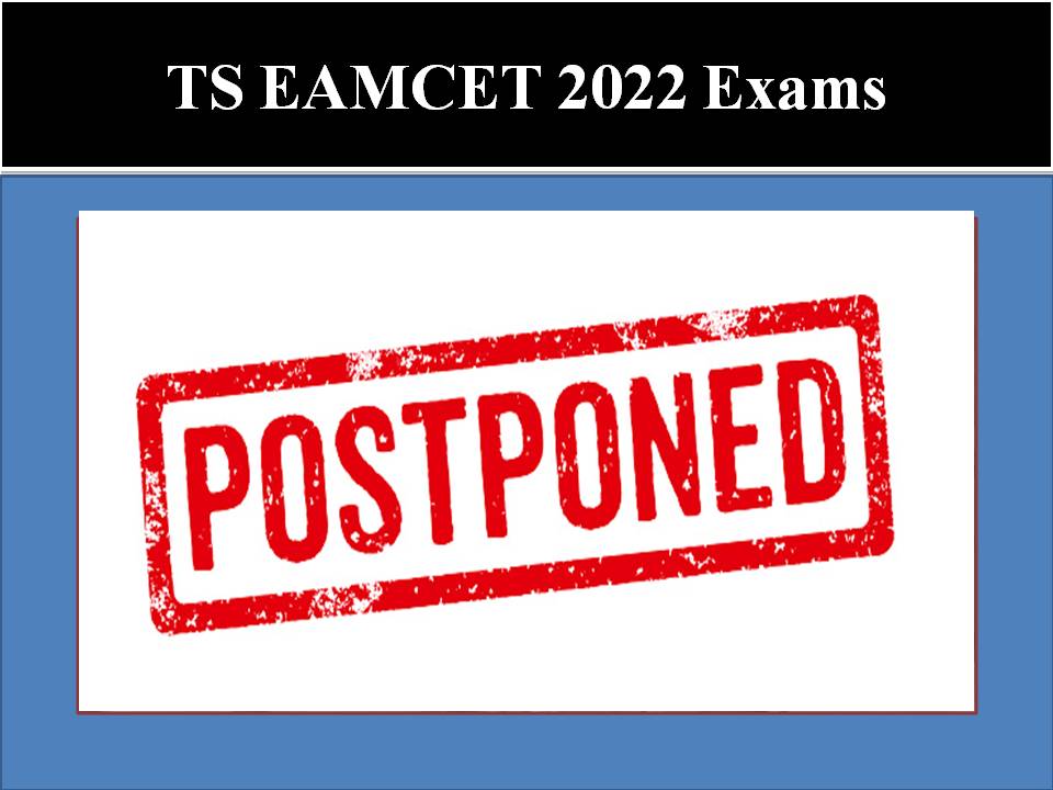 TS EAMCET 2022 Postponed