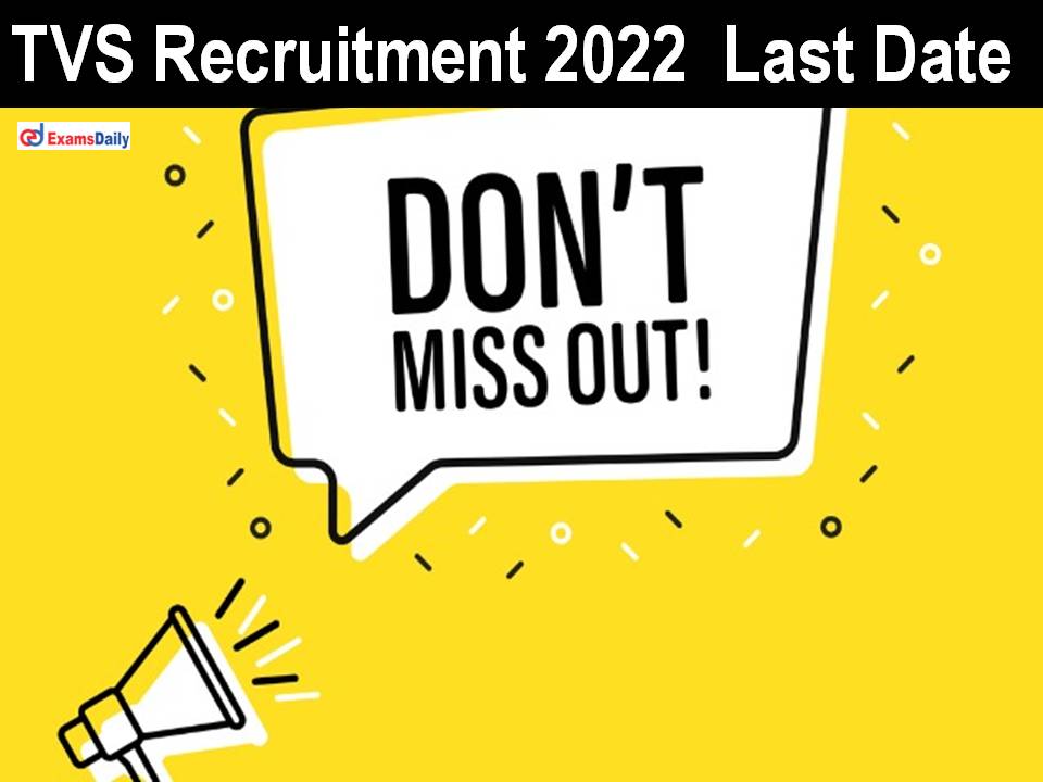 TVS Recruitment 2022 Last Date