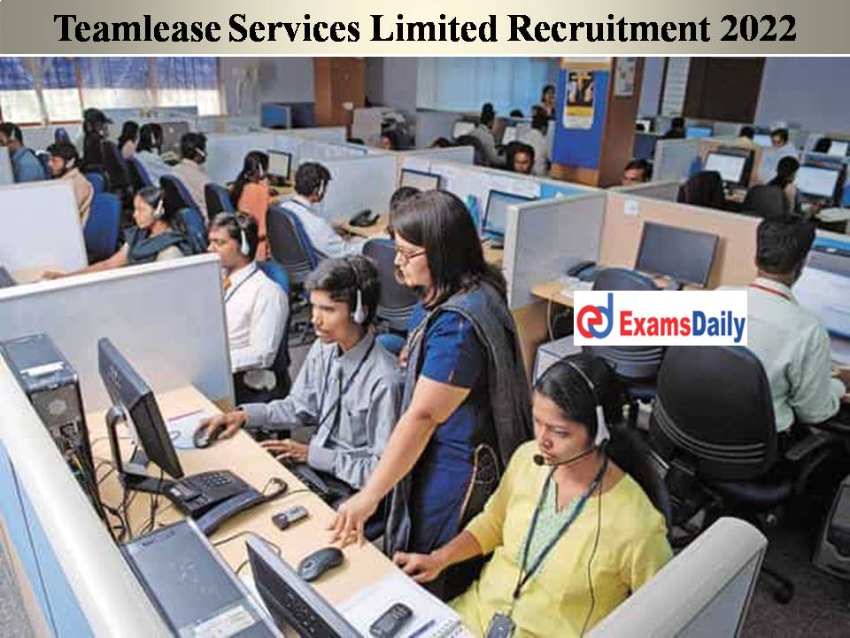 Teamlease Services Limited Recruitment 2022