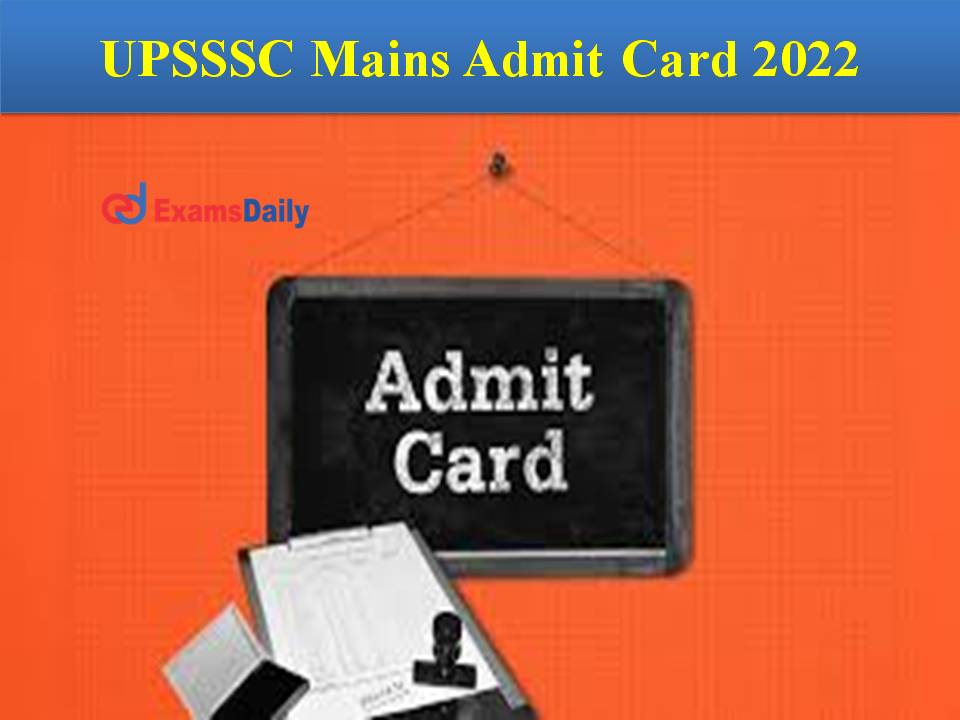 UPSSSC Mains Admit Card 2022