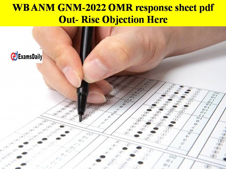 WB ANM GNM-2022 OMR response sheet pdf Out- Rise Objection Here!!