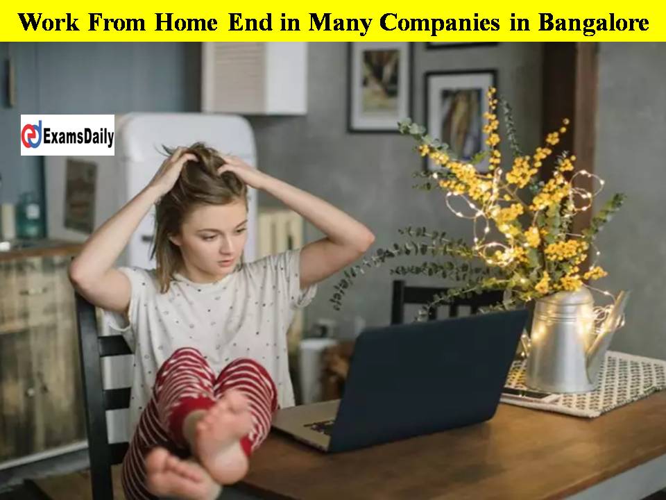 Work From Home End in Many Companies in Bangalore!!