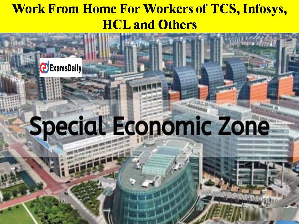 Work From Home For Workers of TCS, Infosys, HCL and Others- Check The New Rule Here!!