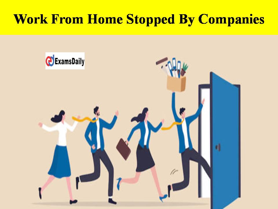 Work From Home Stopped By Companies- Workers Quit the Jobs!! Mass Resignation!!