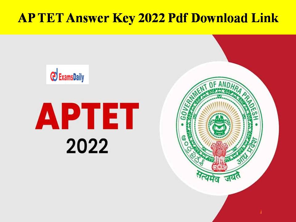 AP TET answer key 2022 PDF Download Link – Objection Window, Result Details Here!!