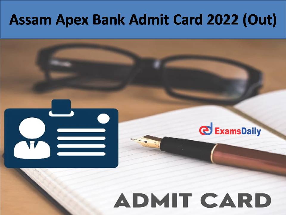 Assam Apex Bank Admit Card 2022 (Out)