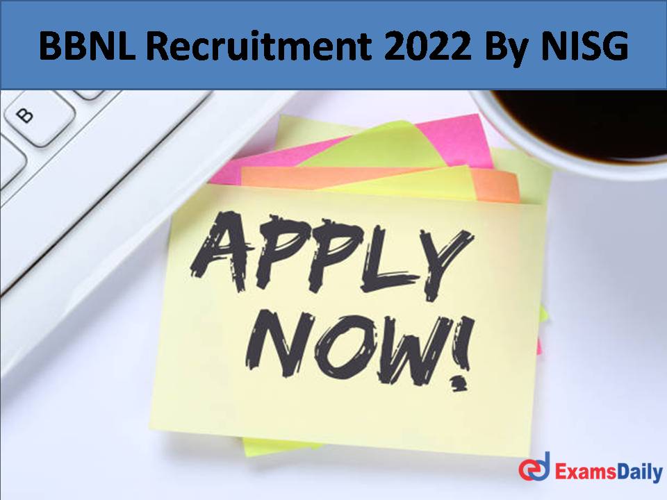 BBNL Recruitment 2022 By NISG