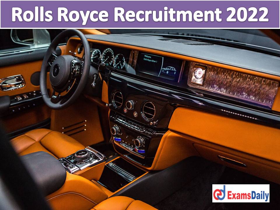 “BE Ready to Take Over” Rolls Royce Jobs 2022 Engineering Degree Holders Needed!!!