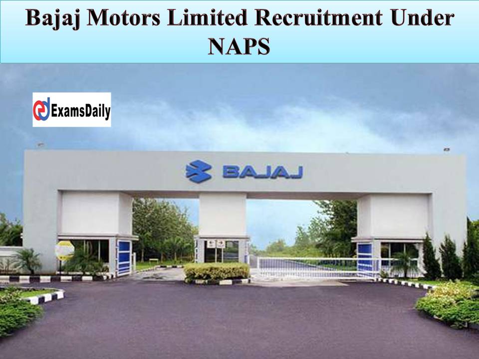 Bajaj Motors Limited Recruitment Under NAPS