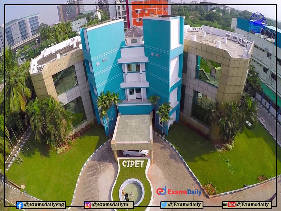 CIPET Recruitment 2022 OUT – Walk in Interview for Min Diploma-Engineering Candidates!!!