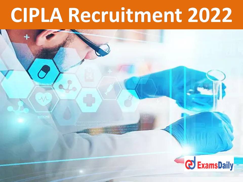 CIPLA Recruitment For Freshers 2022 Released by NAPS – 12th & ITI Qualification Needed!!!