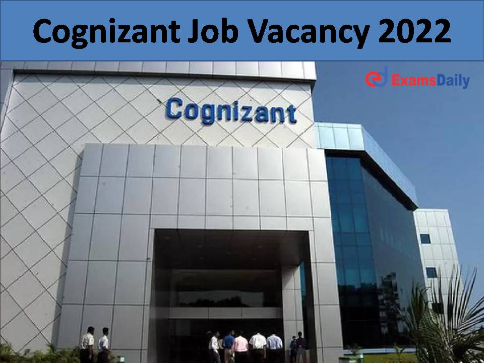 Cognizant Job Vacancy 2022