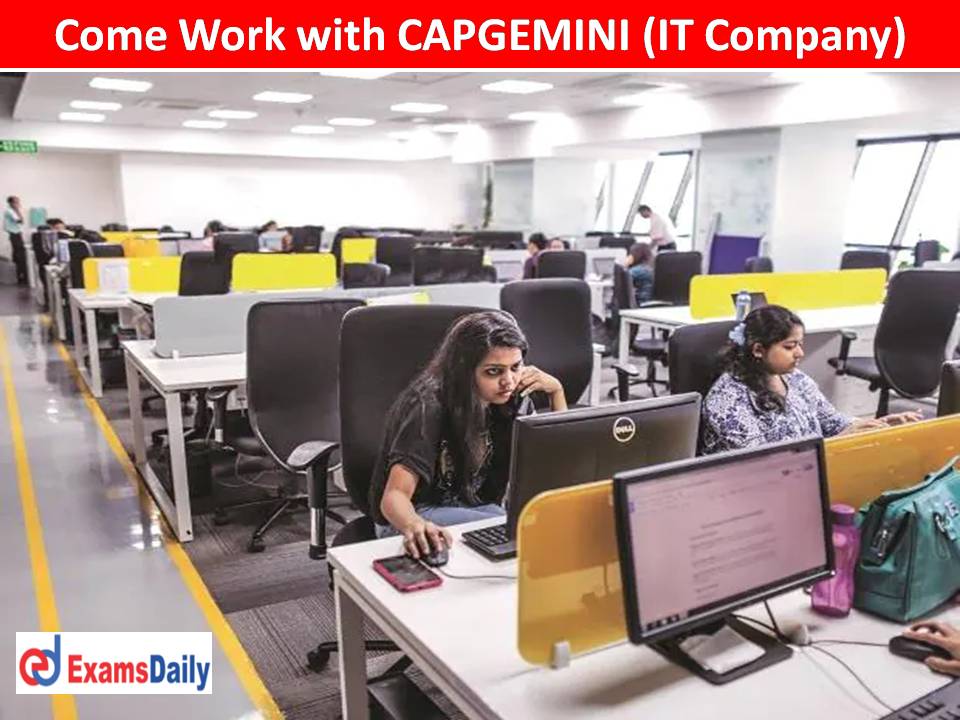 Come Work with CAPGEMINI (IT Company) Applications inviting from Creative Talents!!!