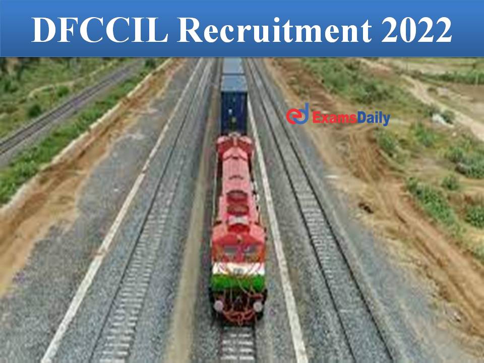 DFCCIL Recruitment 2022