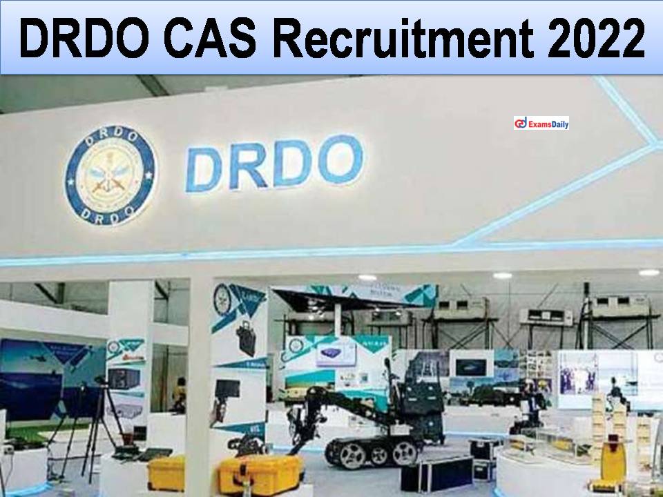 DRDO CAS Recruitment 2022