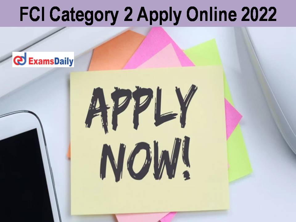 FCI Category 2 Apply Online 2022