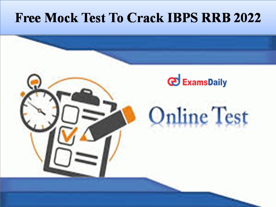Free Mock Test To Crack IBPS RRB 2022