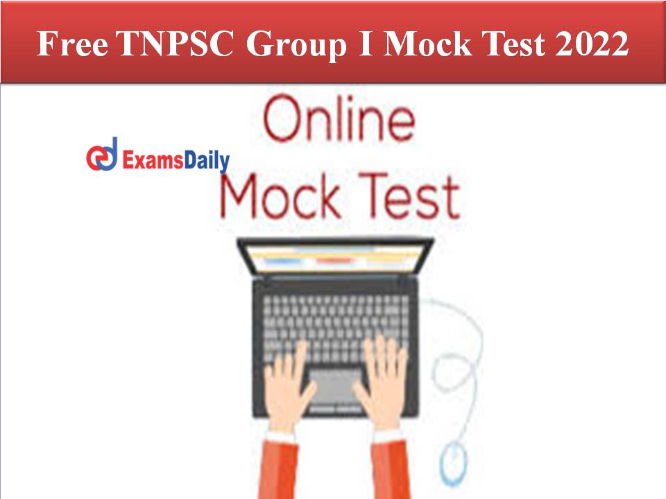 Free TNPSC Group I Mock Test 2022 (1)