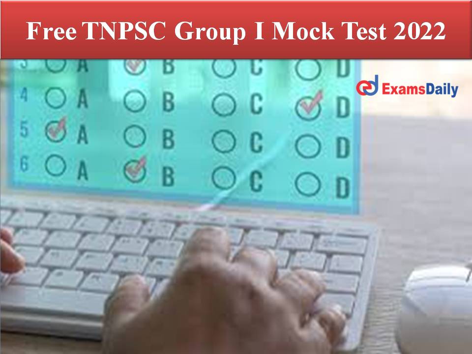 Free TNPSC Group I Mock Test 2022