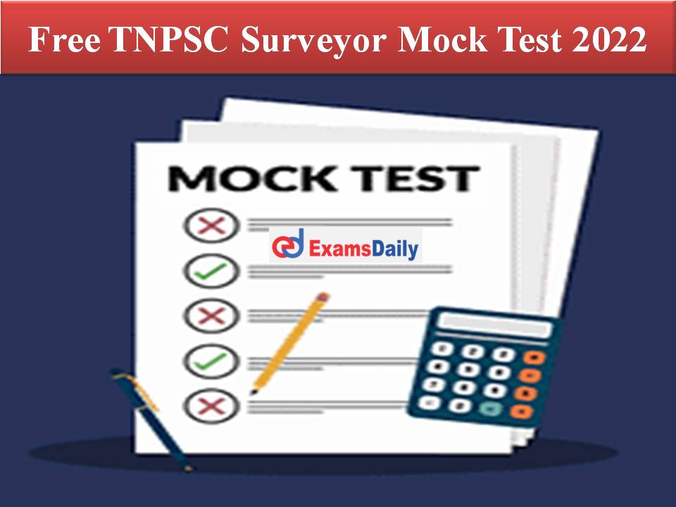 Free TNPSC Surveyor Mock Test 2022