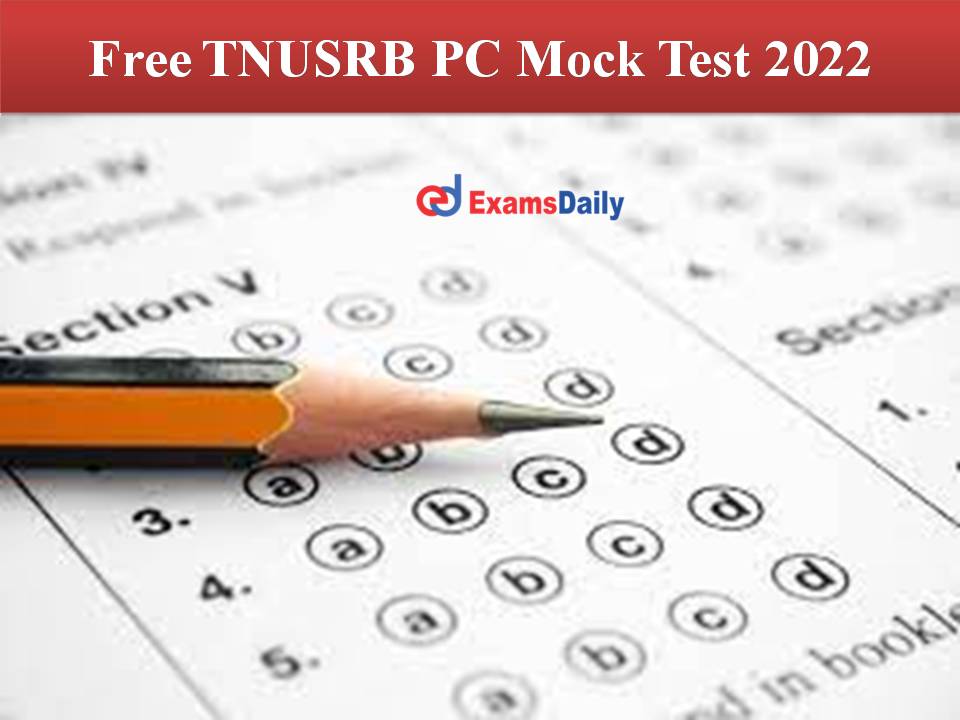 Free TNUSRB PC Mock Test 2022