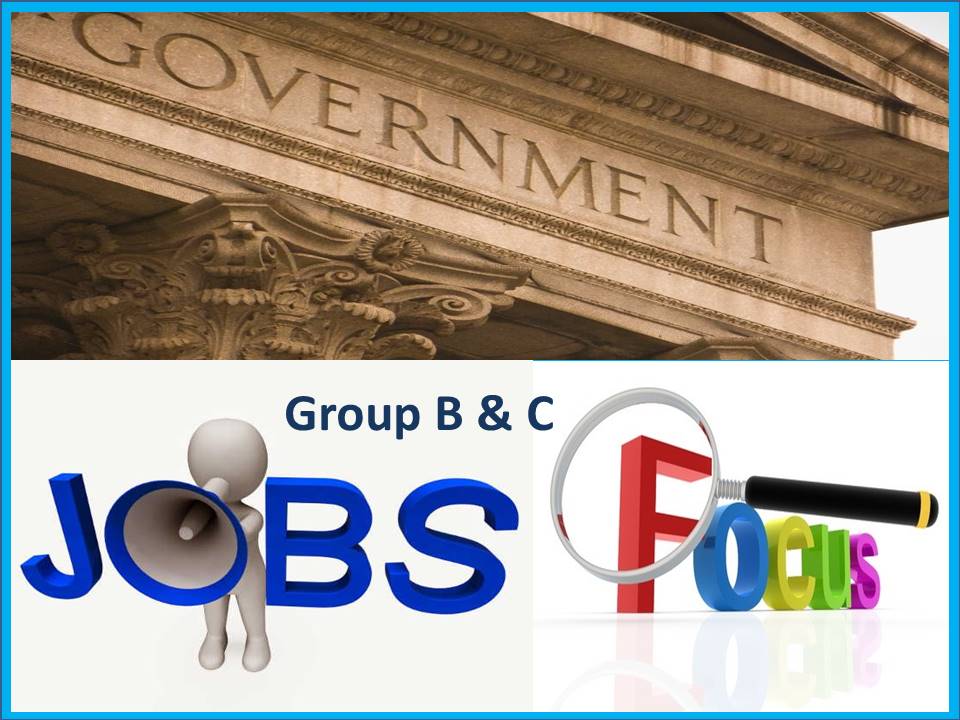 Government recruiting plan will be focused on filling Group B and C posts!!