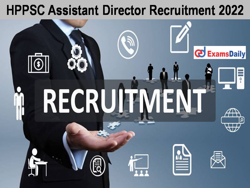 HPPSC Assistant Director Recruitment 2022