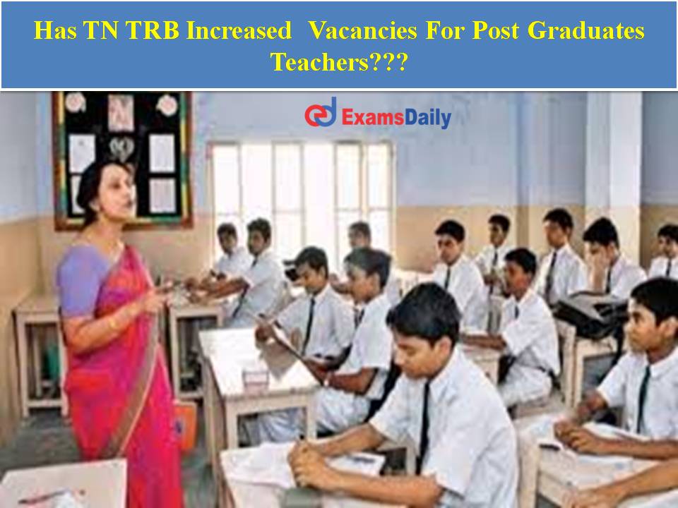 Has TN TRB Increased Vacancies For Post Graduate Teacher