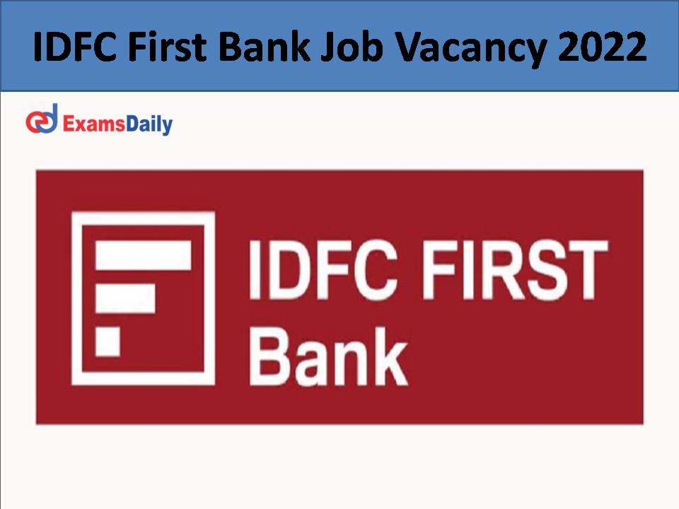 IDFC First Bank Job Vacancy 2022