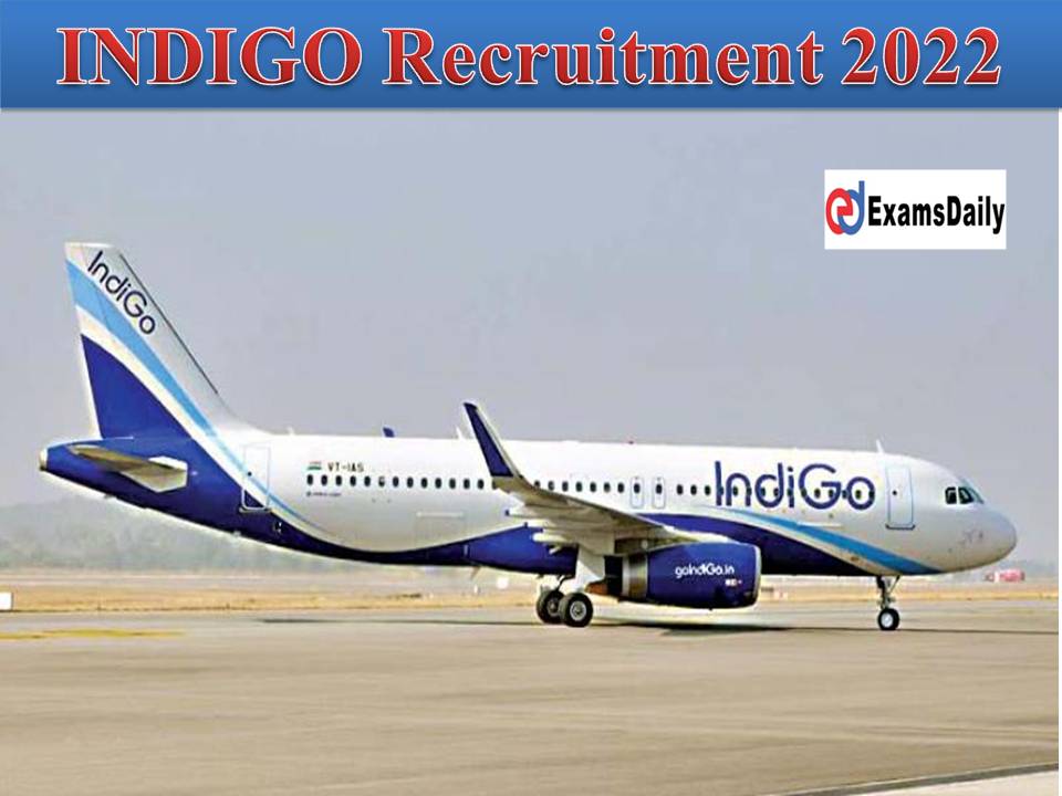 INDIGO Recruitment 2022