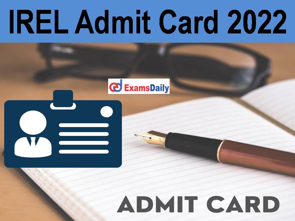 IREL Admit Card 2022