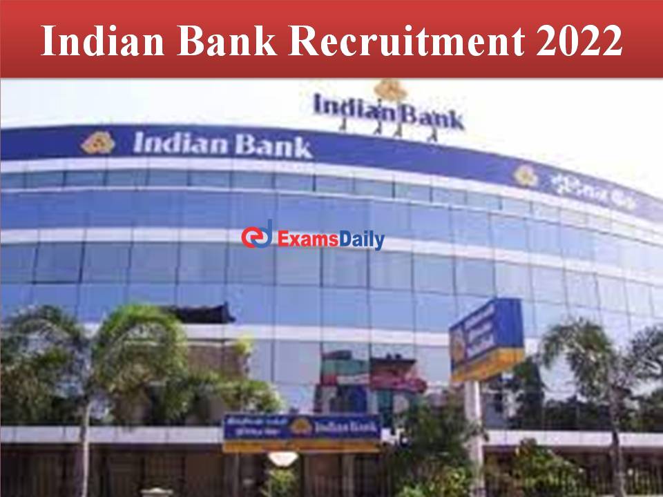 Indian Bank Recruitment 2022