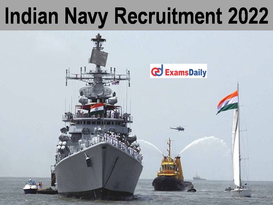 Indian Navy Recruitment 2022: Msc/ BE/ B Tech/ M Tech Degree Holders Needed | Apply Online!!!