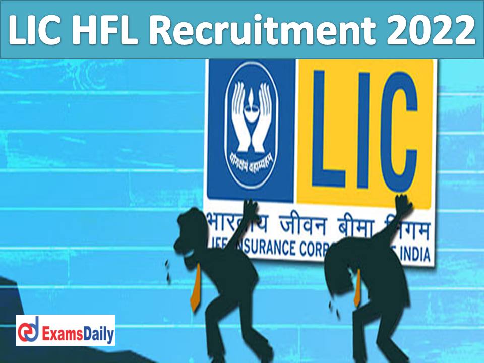 LIC HFL Recruitment 2022 Notification Out – 80 Assistant Manager Vacancies | Graduate with 55% Marks!!!