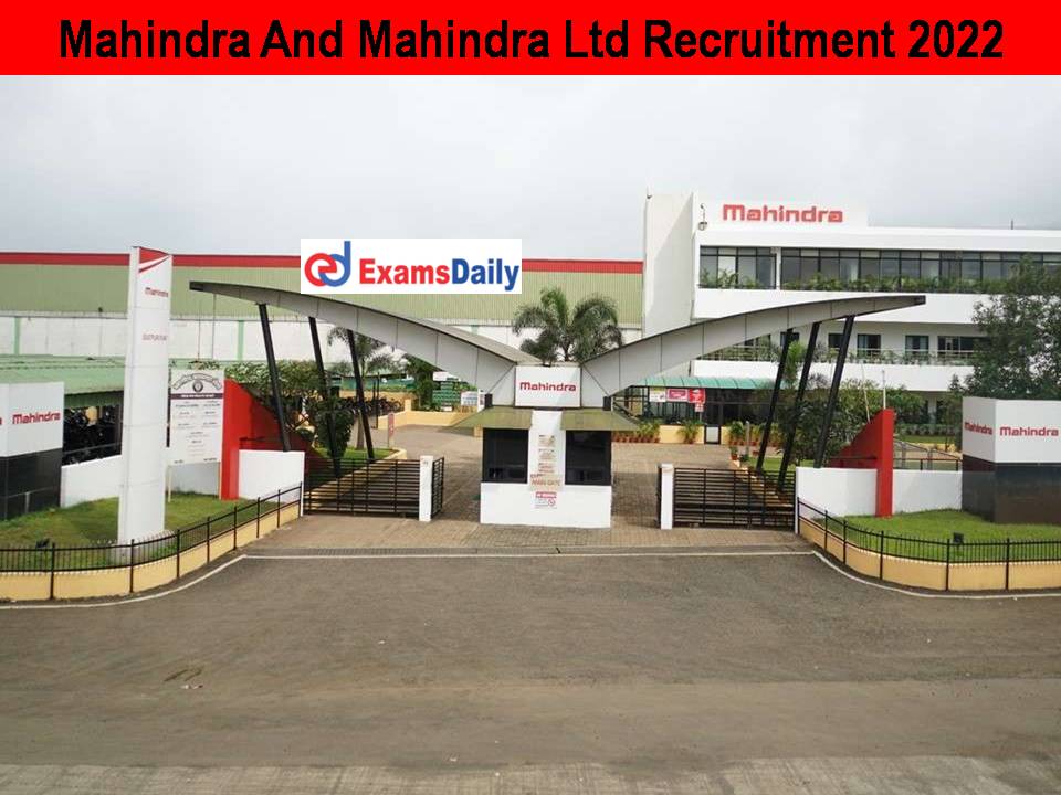Mahindra And Mahindra Ltd Recruitment 2022