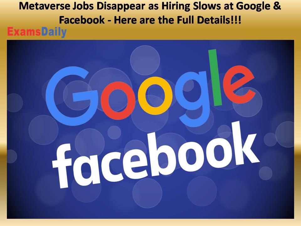 Metaverse Jobs Disappear as Hiring Slows at Google
