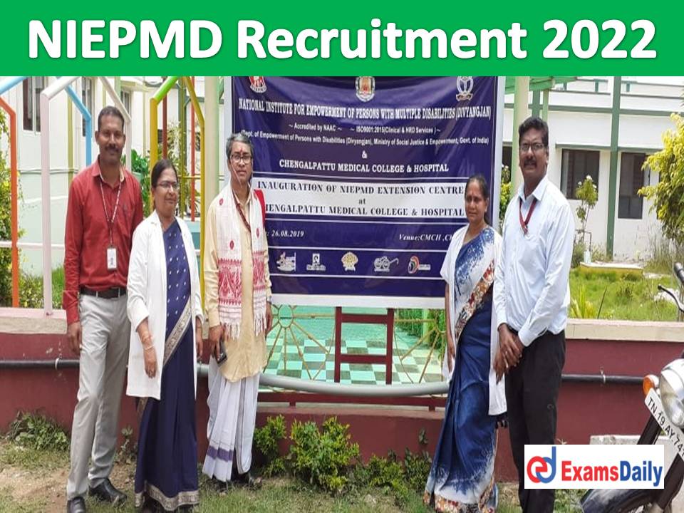 NIEPMD Recruitment 2022 Out – Salary Rs.28, 000 Per Month Diploma Qualification Required!!!