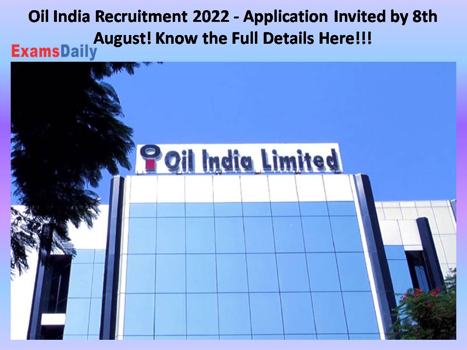 Oil India Recruitment 2022 - Application Invited by