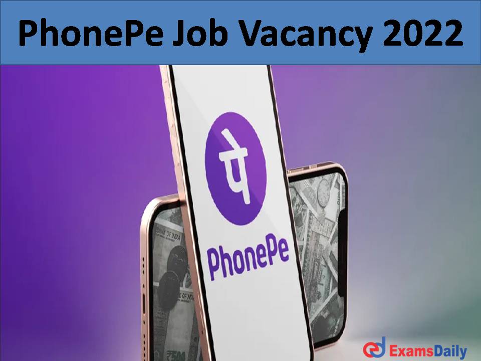 PhonePe Job Vacancy 2022