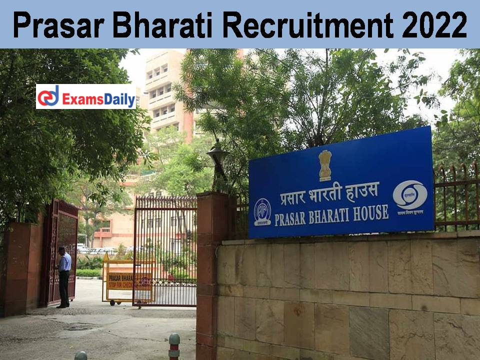 Prasar Bharati Recruitment 2022 | Attractive Salary Rs.2, 24,400 /- PM: Degree Holders Required!!!!