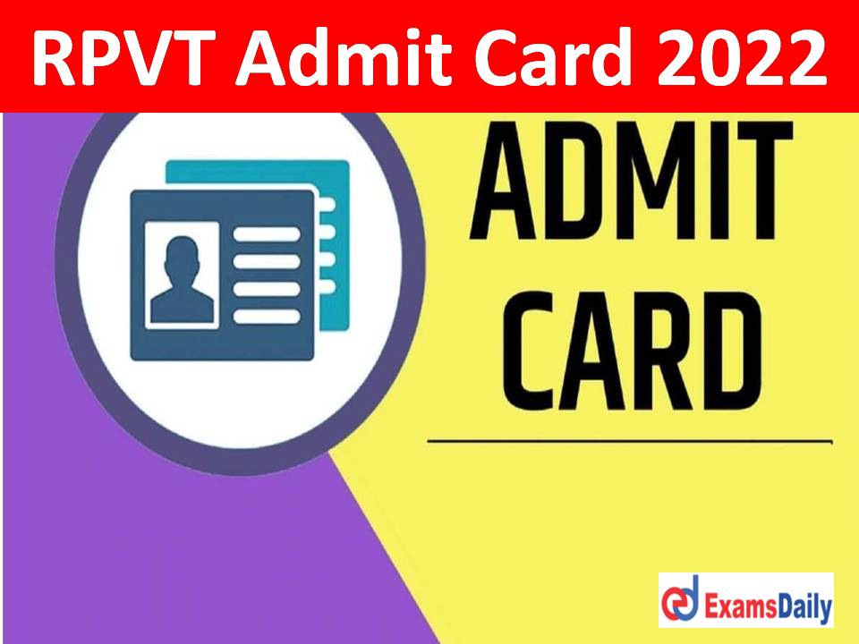 RPVT Admit Card 2022 Download Link – Check Rajasthan Pre-Veterinary Test Date!!!
