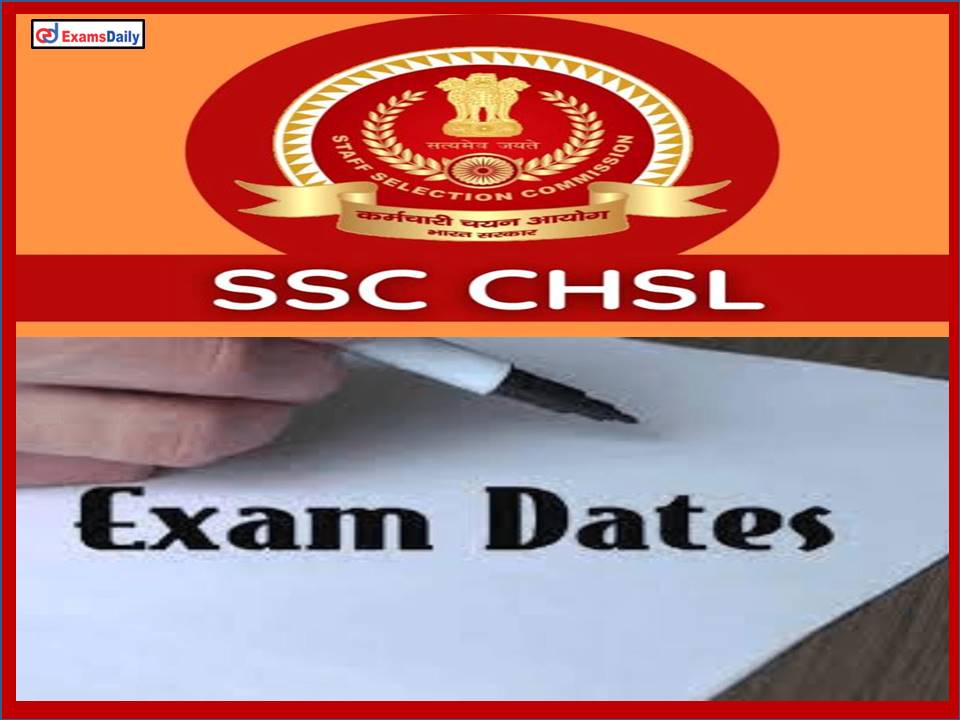 SSC CHSL Exam Date 2021 to 2022 Tier 2 Out