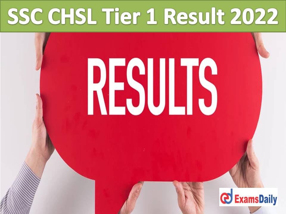 SSC CHSL Tier 1 Result 2022 Cut Off Out – Download Combined Higher Secondary (10+2) CHSLE Merit List!!!