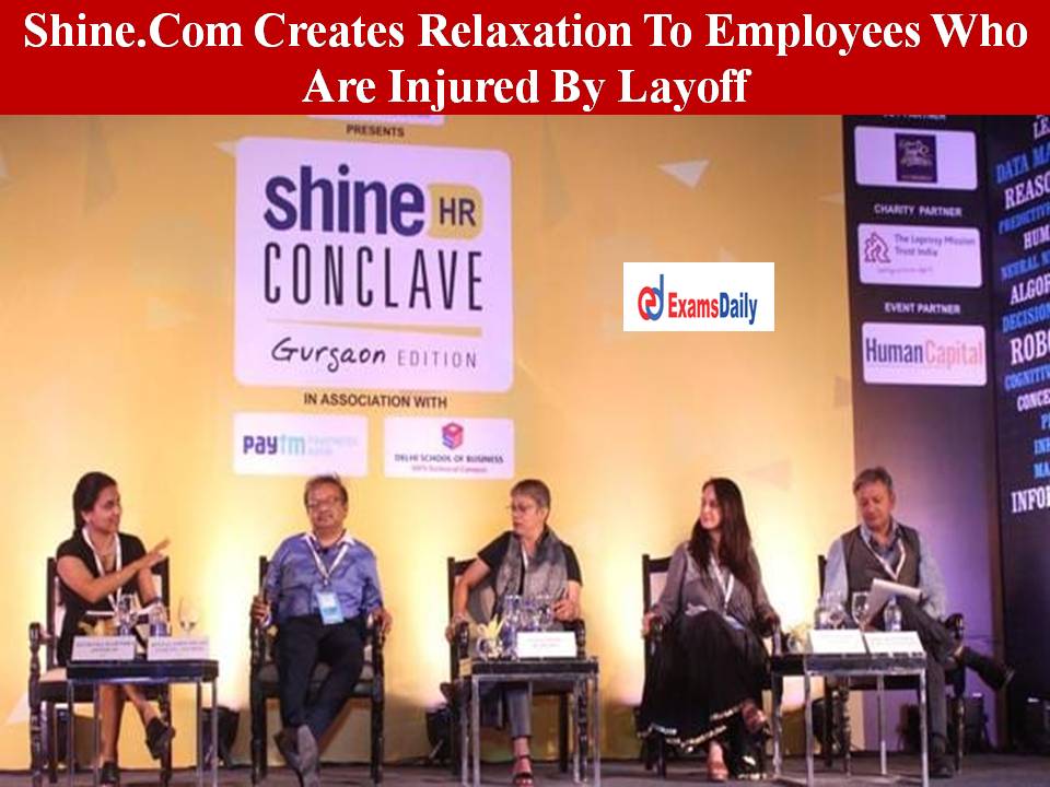 Shine.Com Creates Relaxation To Employees Who Are Injured By Layoff!!