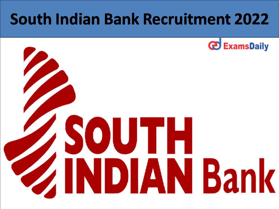 South Indian Bank Recruitment 2022 )